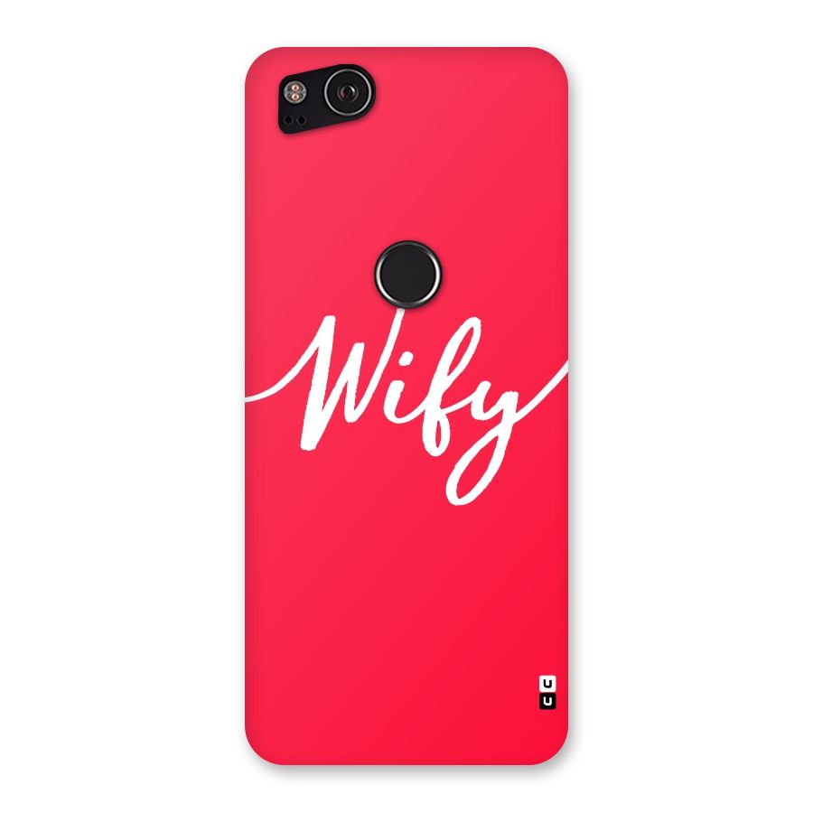 Wify Back Case for Google Pixel 2