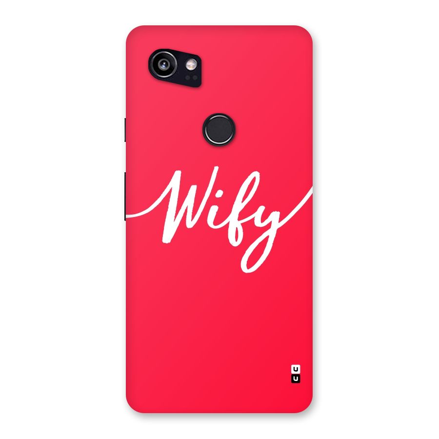 Wify Back Case for Google Pixel 2 XL
