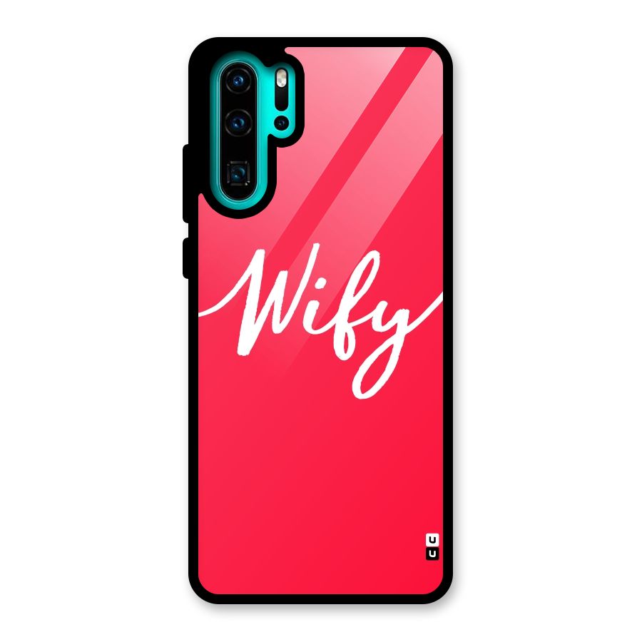Wify Glass Back Case for Huawei P30 Pro