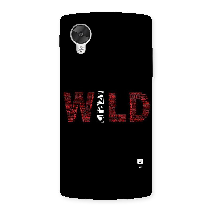 Wild Crazy Back Case for Google Nexsus 5