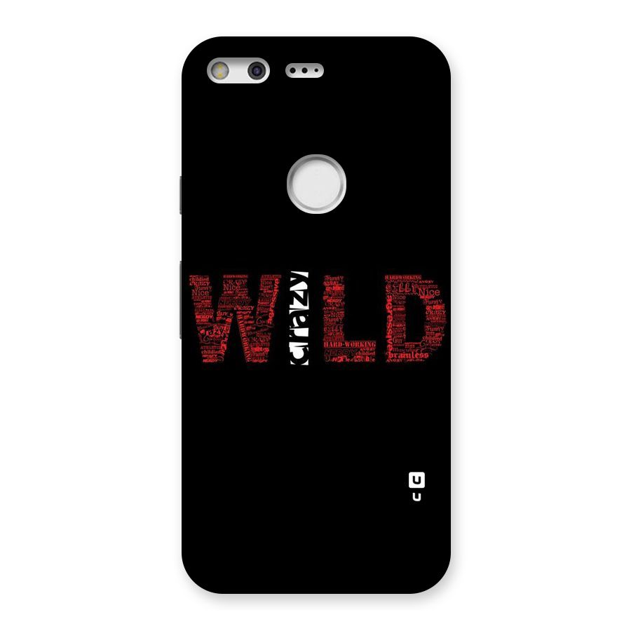 Wild Crazy Back Case for Google Pixel