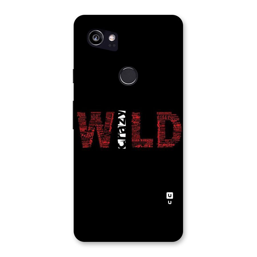 Wild Crazy Back Case for Google Pixel 2 XL