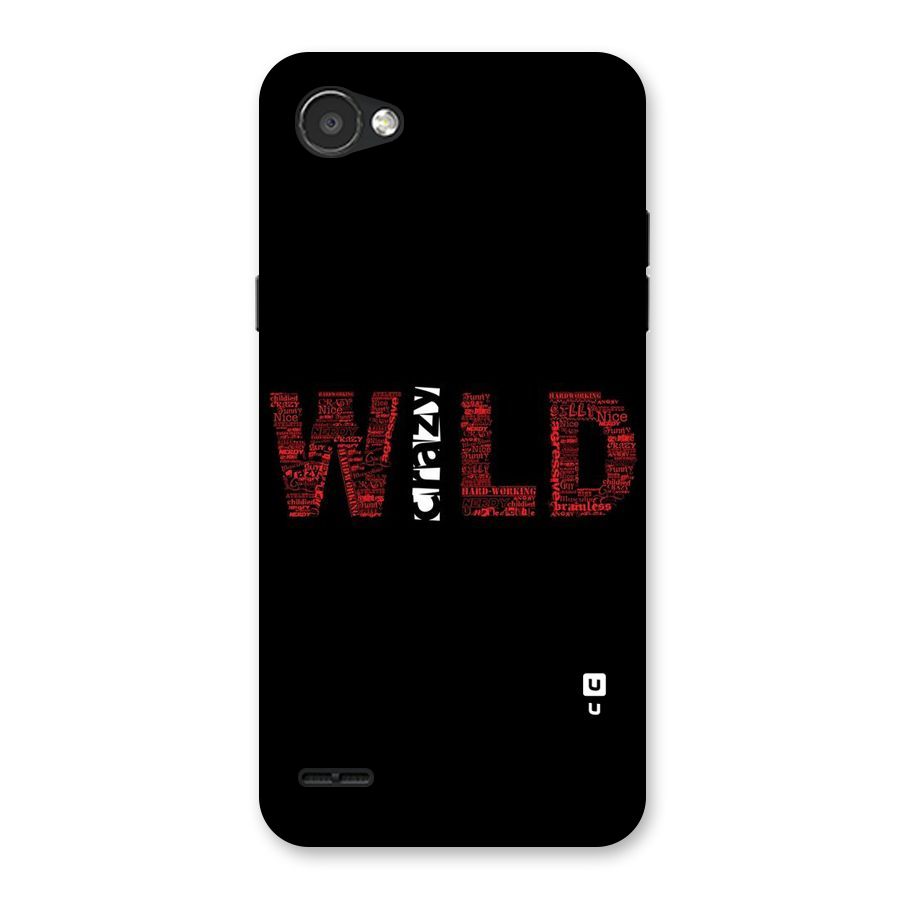 Wild Crazy Back Case for LG Q6