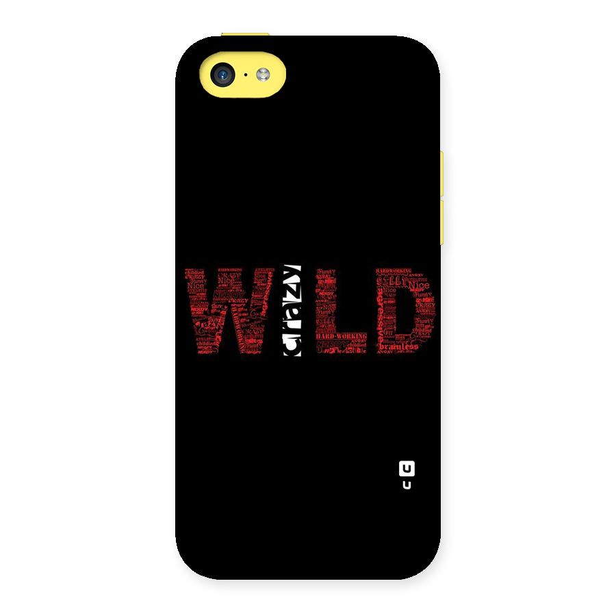 Wild Crazy Back Case for iPhone 5C
