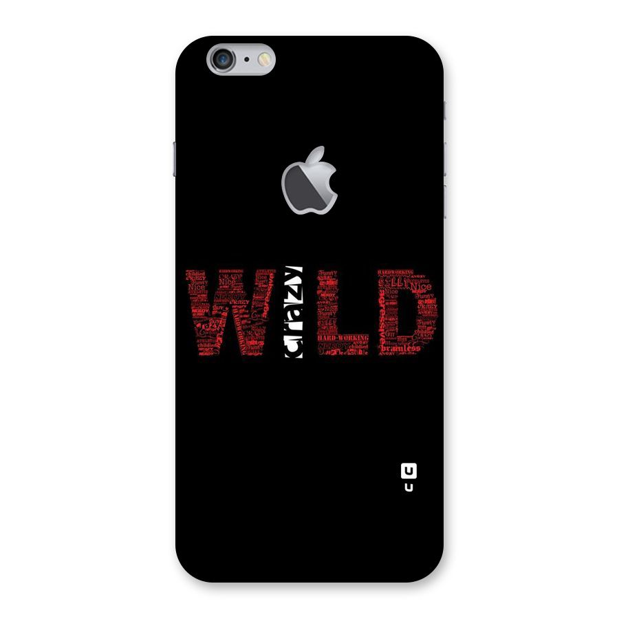 Wild Crazy Back Case for iPhone 6 Plus 6S Plus Logo Cut