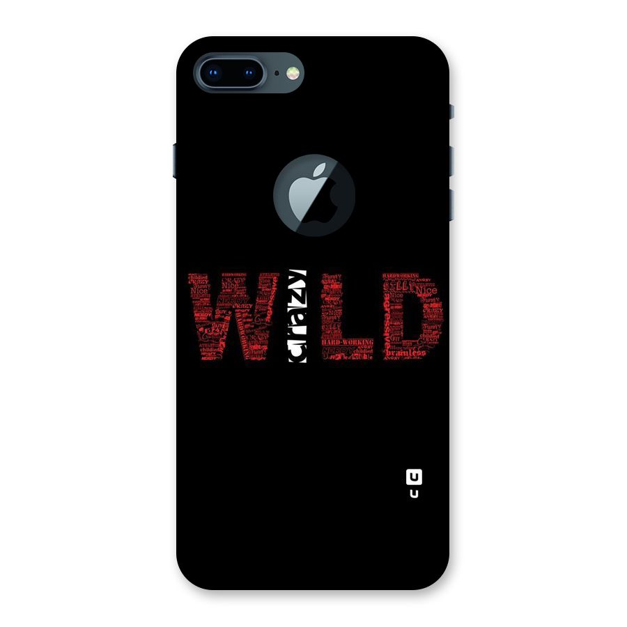 Wild Crazy Back Case for iPhone 7 Plus Logo Cut
