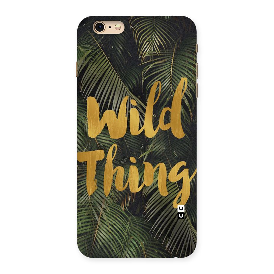 Wild Leaf Thing Back Case for iPhone 6 Plus 6S Plus