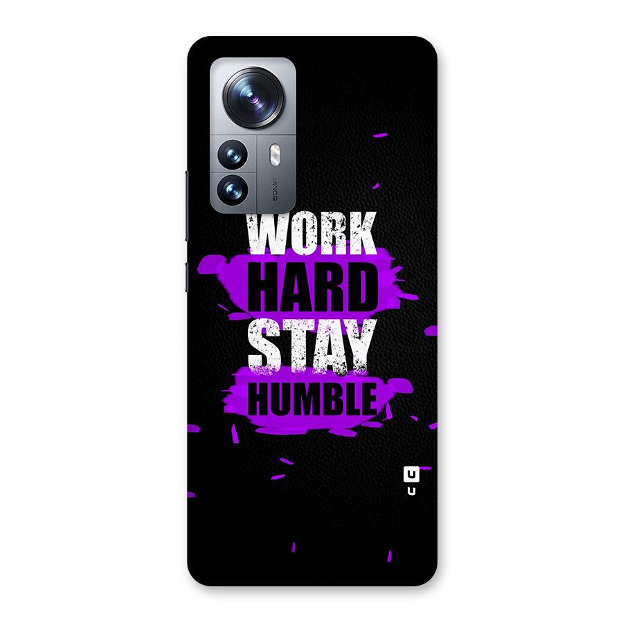 Work Hard Stay Humble Back Case for Xiaomi 12 Pro