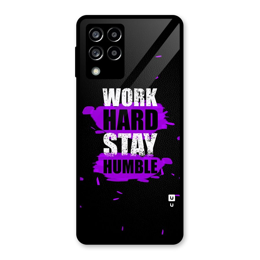 Work Hard Stay Humble Glass Back Case for Galaxy M53 5G