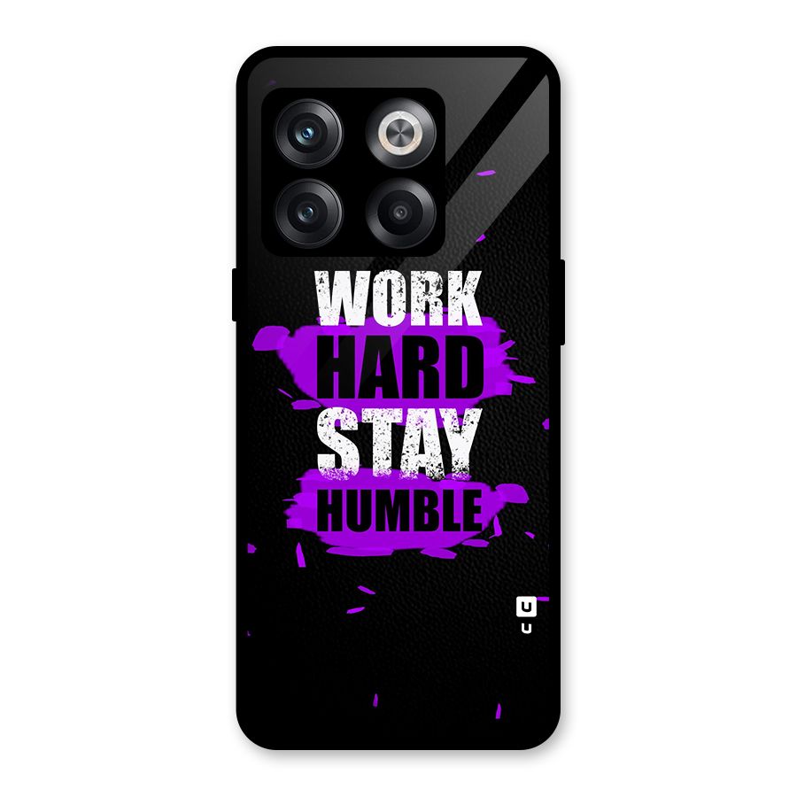 Work Hard Stay Humble Glass Back Case for OnePlus 10T