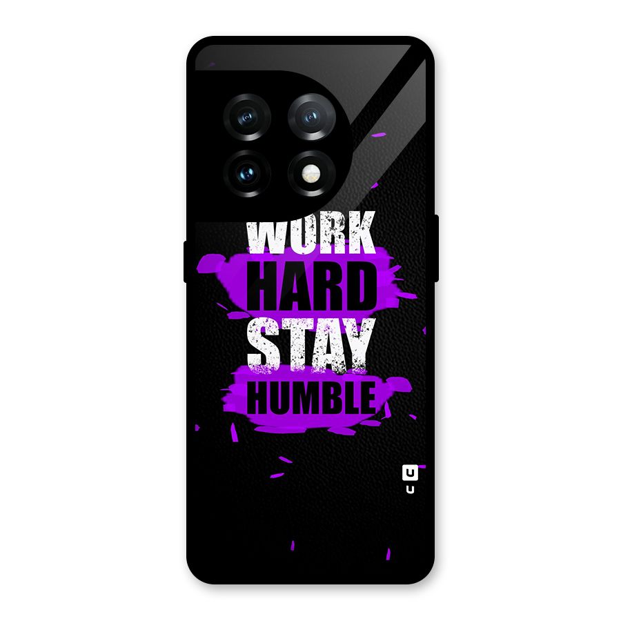 Work Hard Stay Humble Glass Back Case for OnePlus 11