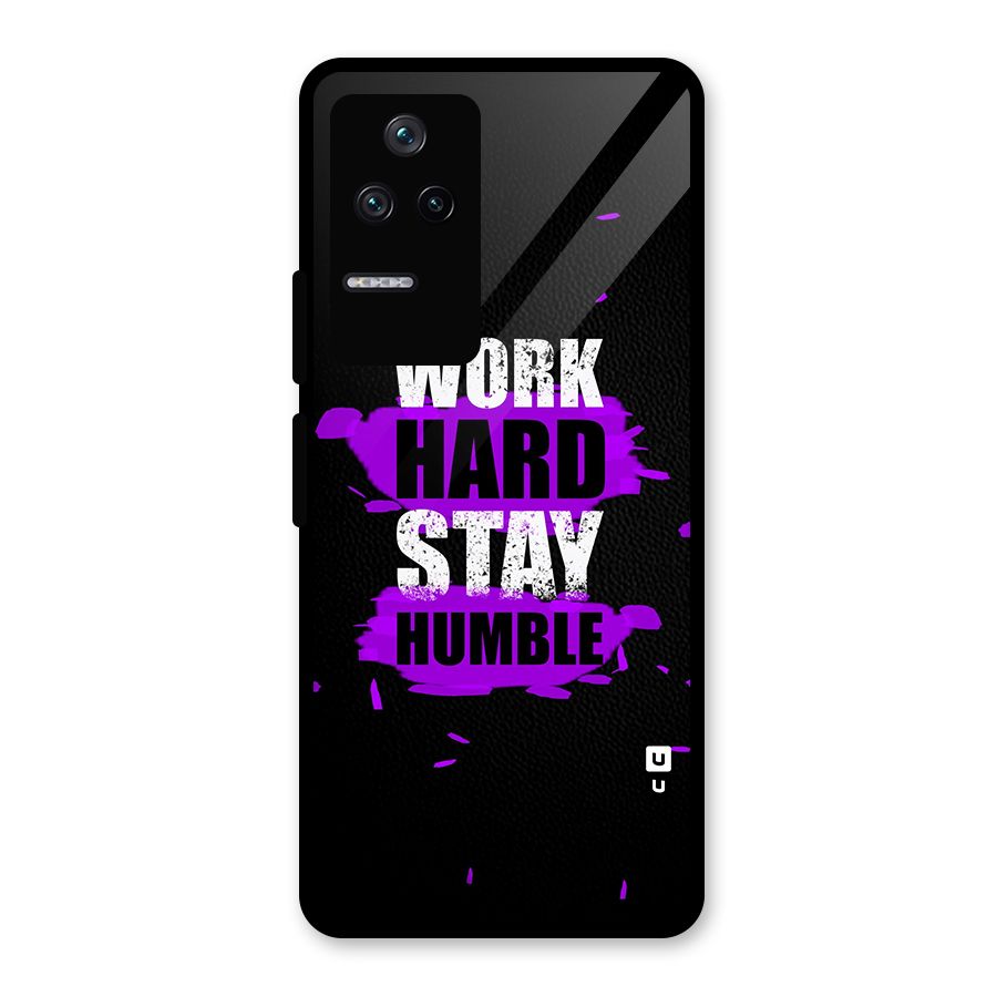 Work Hard Stay Humble Glass Back Case for Poco F4 5G