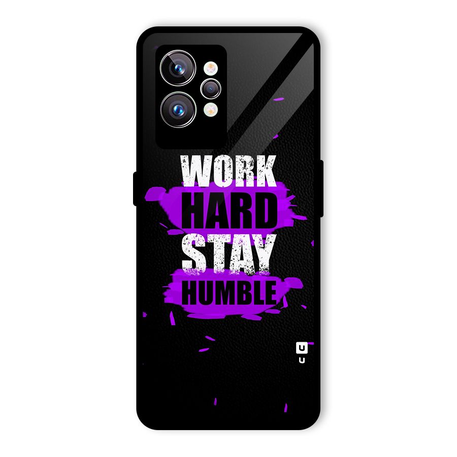 Work Hard Stay Humble Glass Back Case for Realme GT2 Pro