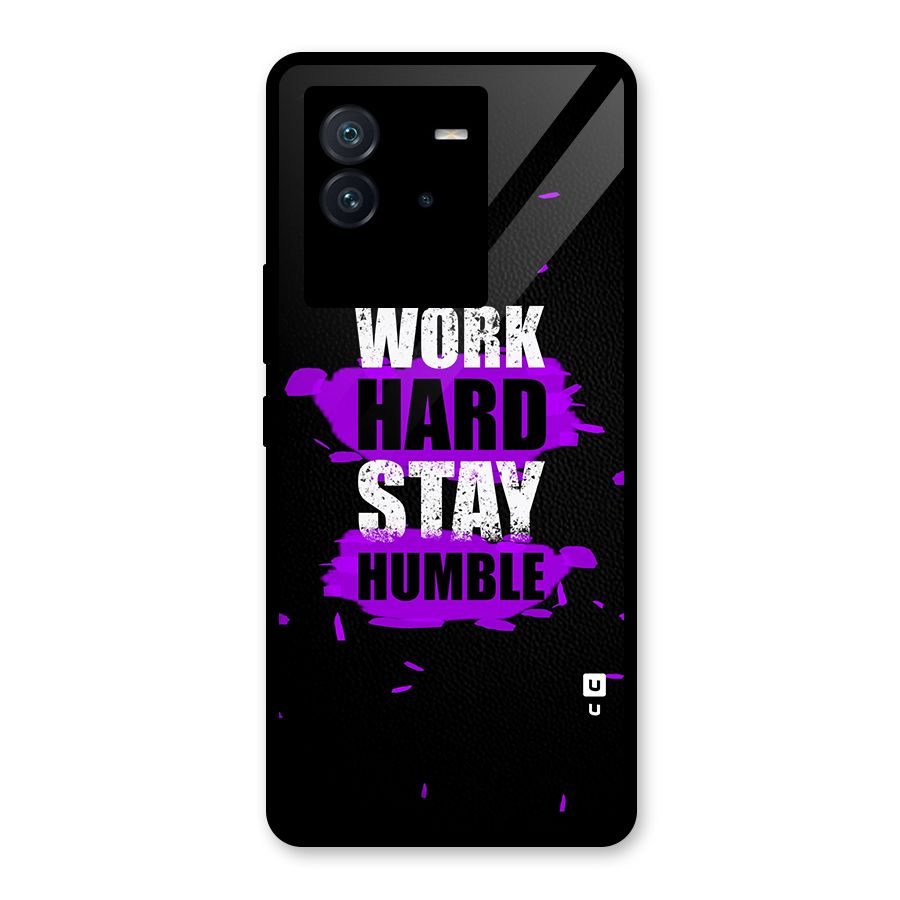 Work Hard Stay Humble Glass Back Case for Vivo iQOO Neo 6 5G