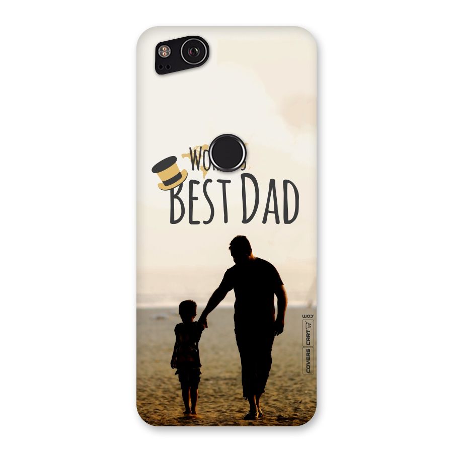 Worlds Best Dad Back Case for Google Pixel 2