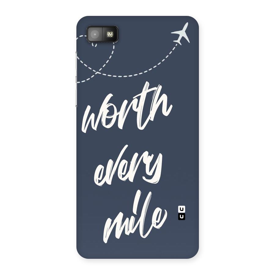 Worth Every Mile Back Case for Blackberry Z10