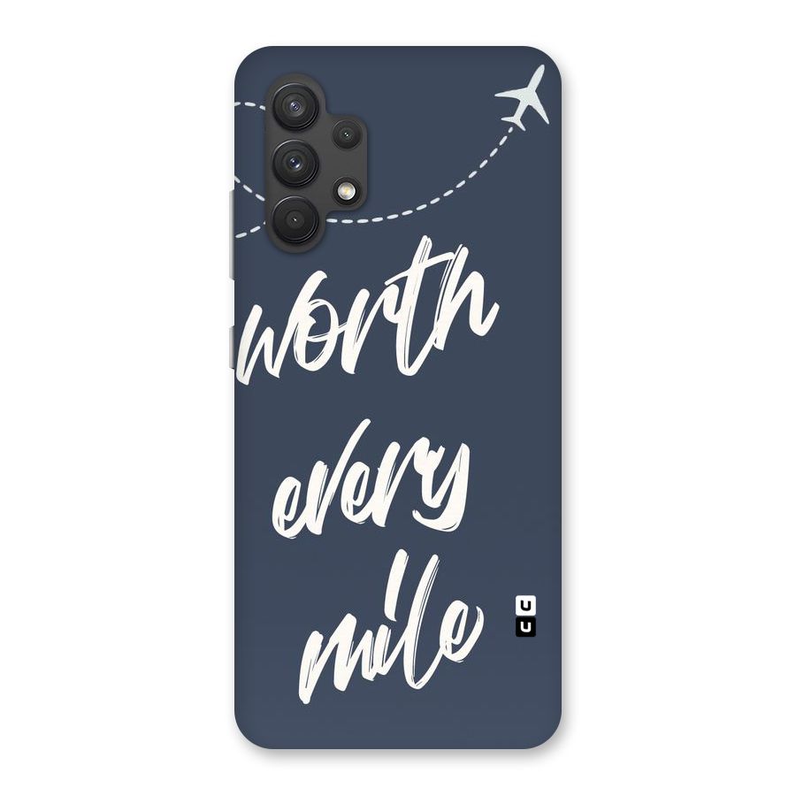 Worth Every Mile Back Case for Galaxy A32