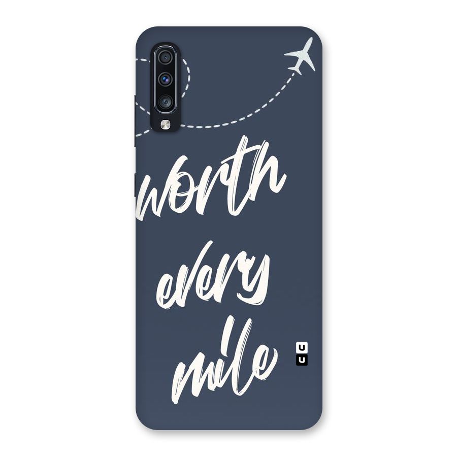 Worth Every Mile Back Case for Galaxy A70