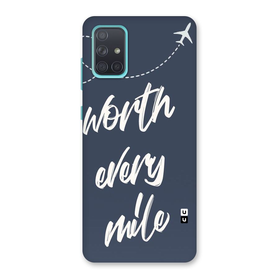 Worth Every Mile Back Case for Galaxy A71