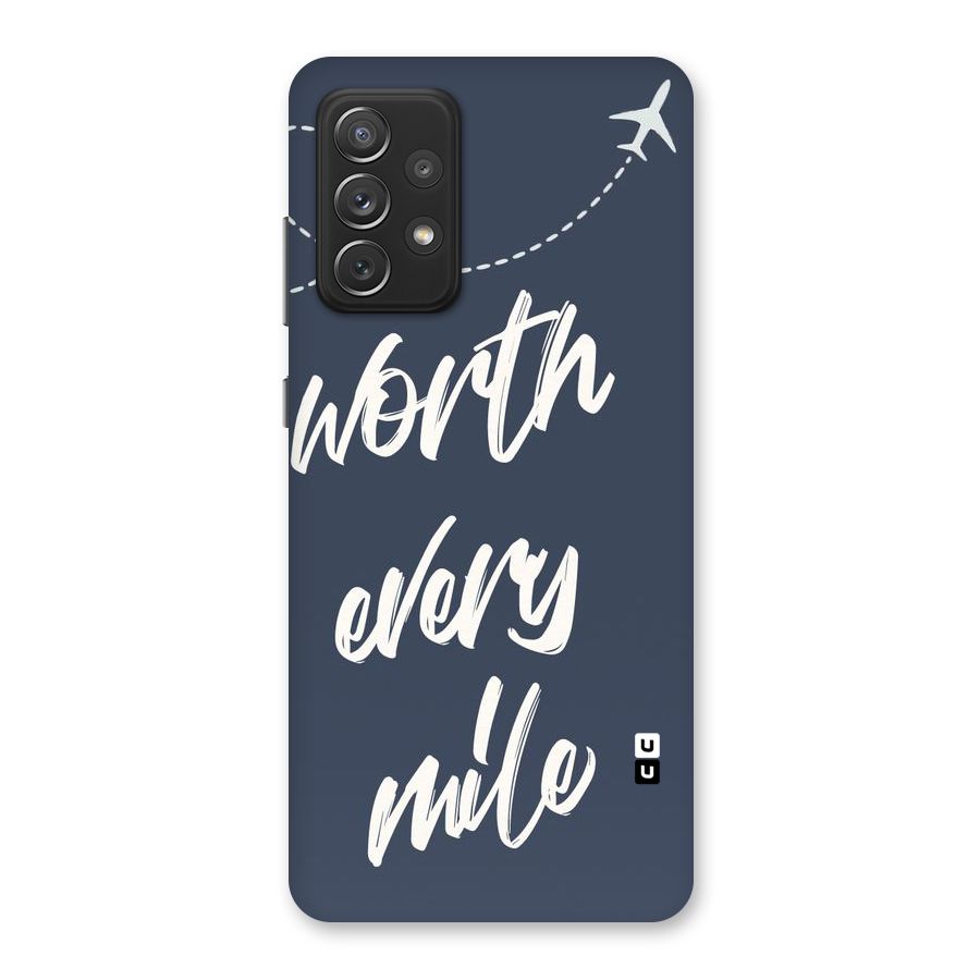Worth Every Mile Back Case for Galaxy A72