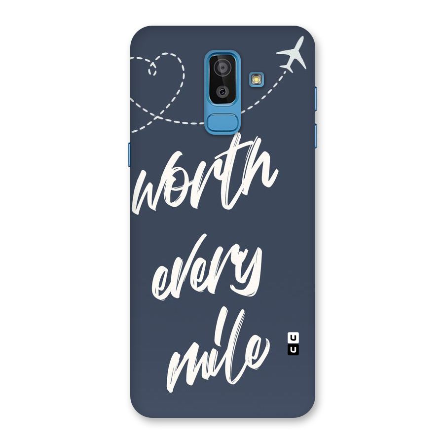 Worth Every Mile Back Case for Galaxy J8