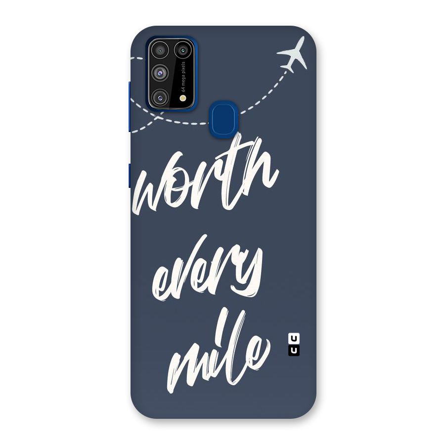 Worth Every Mile Back Case for Galaxy M31