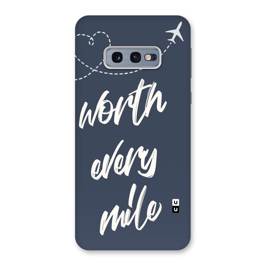 Worth Every Mile Back Case for Galaxy S10e
