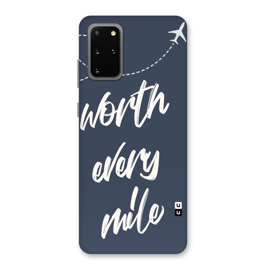 Worth Every Mile Back Case for Galaxy S20 Plus