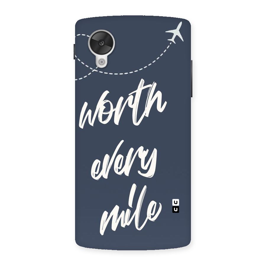 Worth Every Mile Back Case for Google Nexsus 5