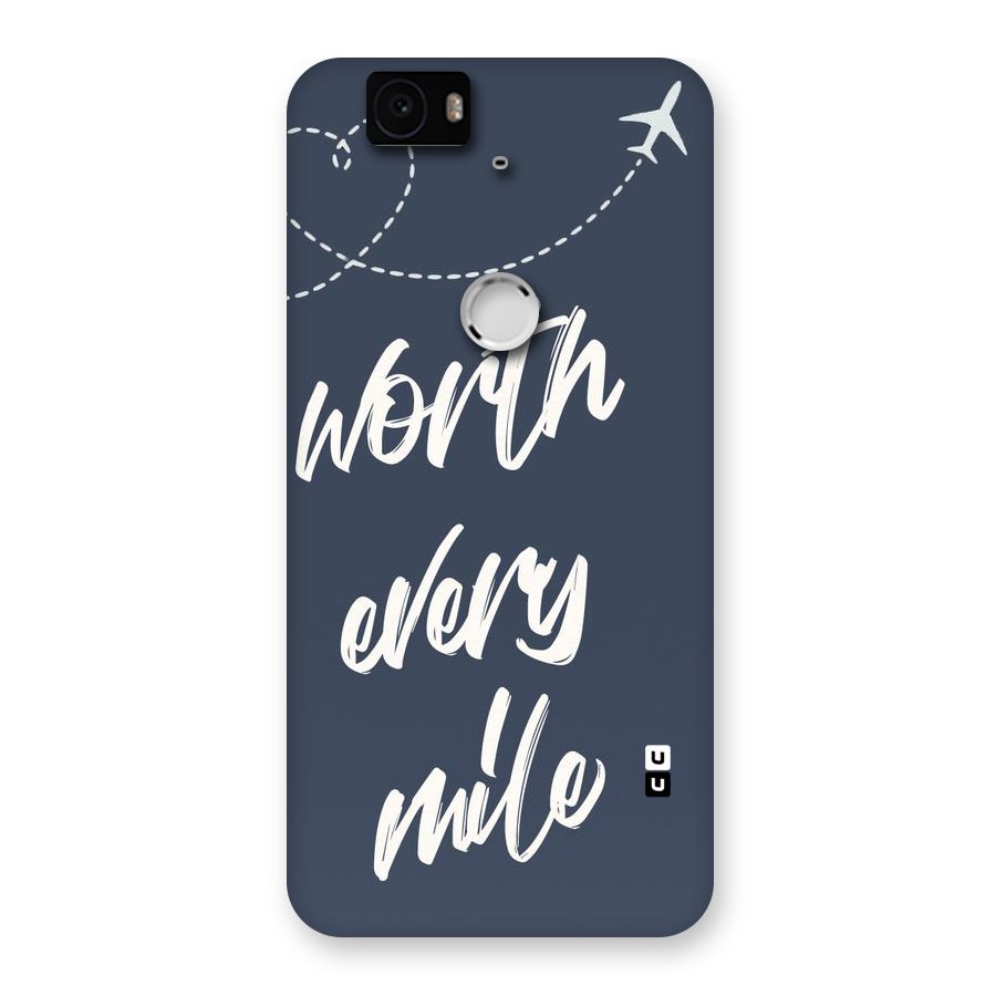 Worth Every Mile Back Case for Google Nexus-6P
