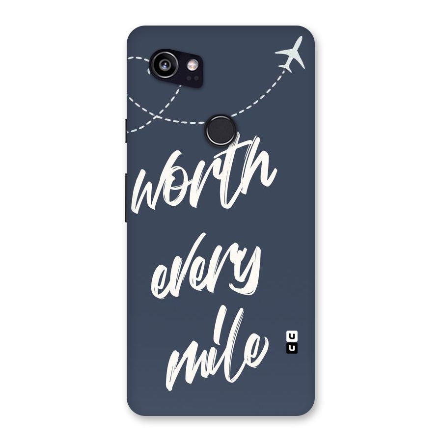 Worth Every Mile Back Case for Google Pixel 2 XL