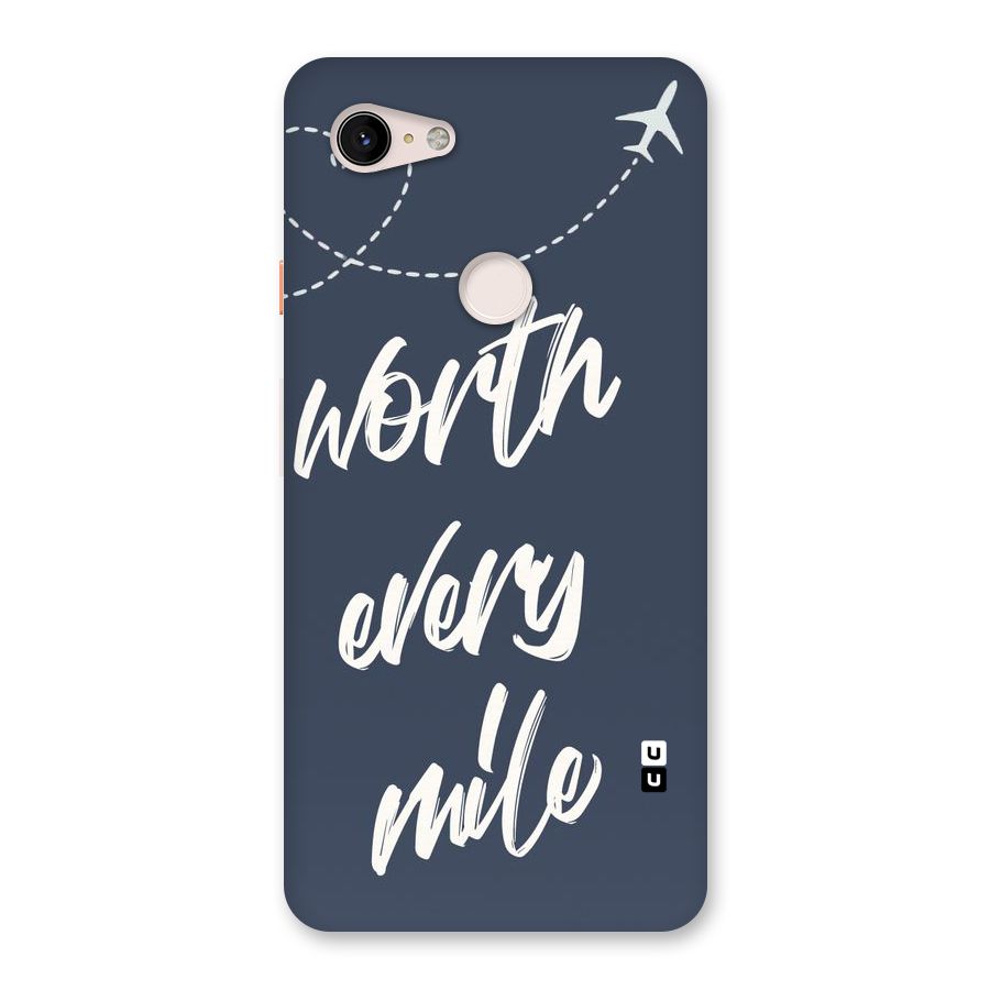 Worth Every Mile Back Case for Google Pixel 3 XL