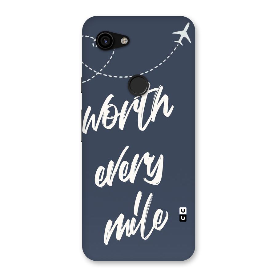 Worth Every Mile Back Case for Google Pixel 3a