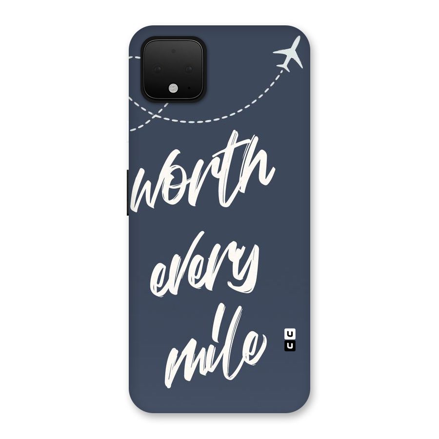 Worth Every Mile Back Case for Google Pixel 4 XL