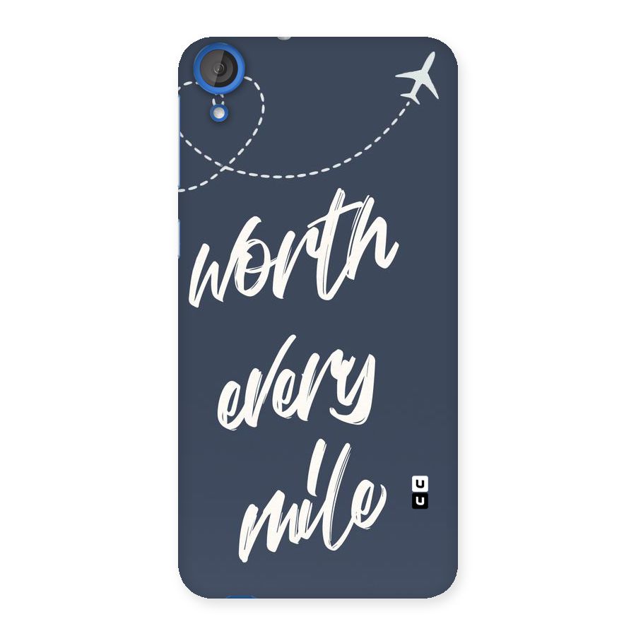 Worth Every Mile Back Case for HTC Desire 820