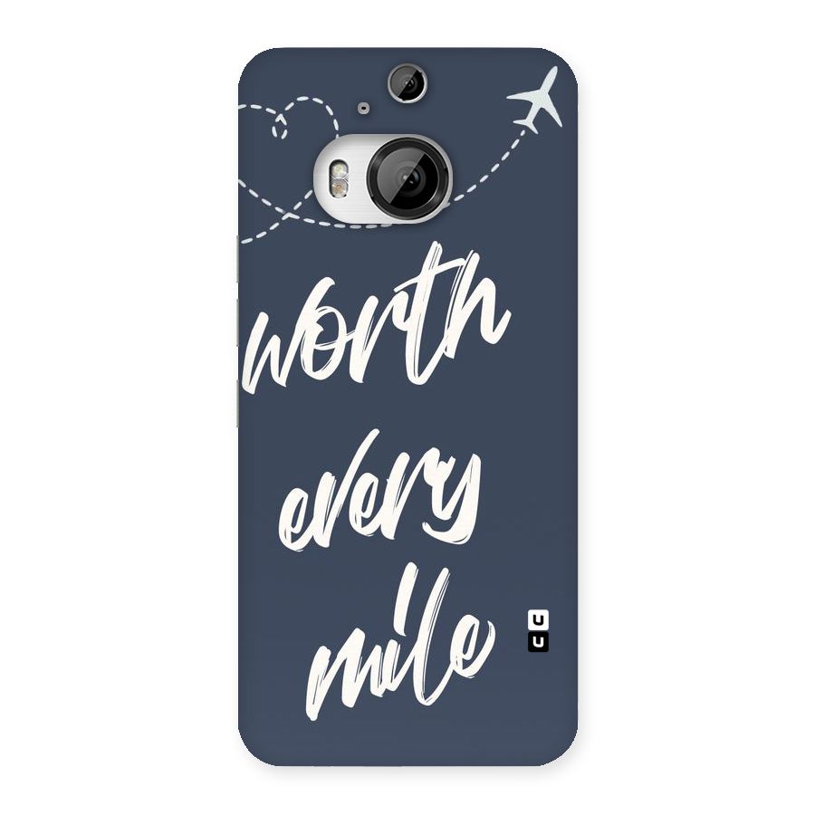 Worth Every Mile Back Case for HTC One M9 Plus