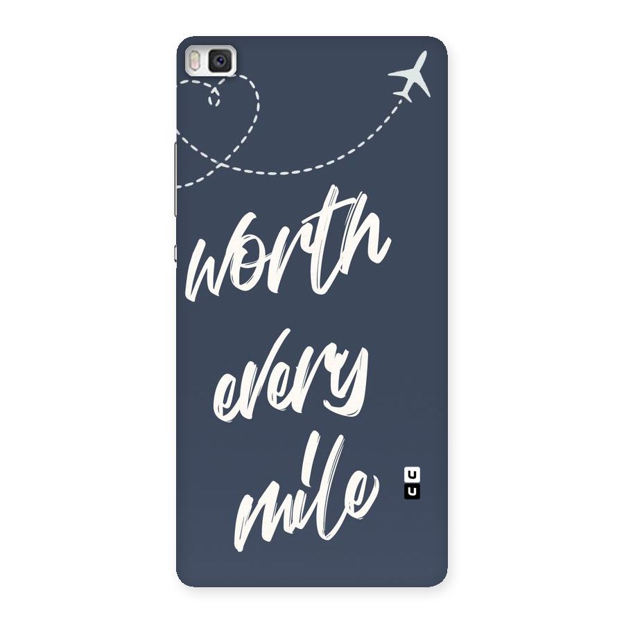 Worth Every Mile Back Case for Huawei P8