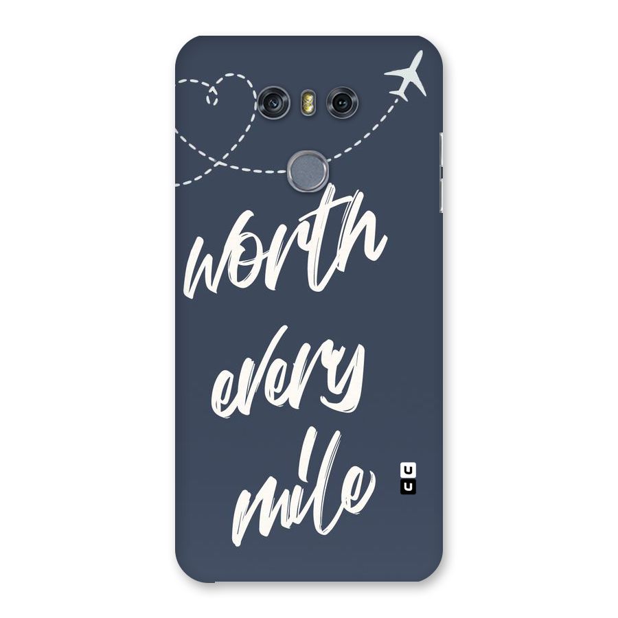 Worth Every Mile Back Case for LG G6