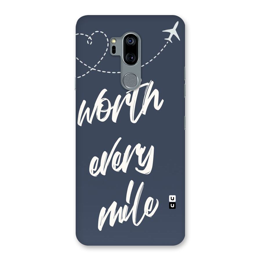 Worth Every Mile Back Case for LG G7