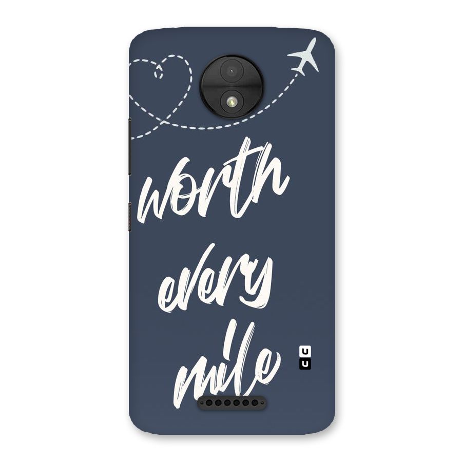 Worth Every Mile Back Case for Moto C