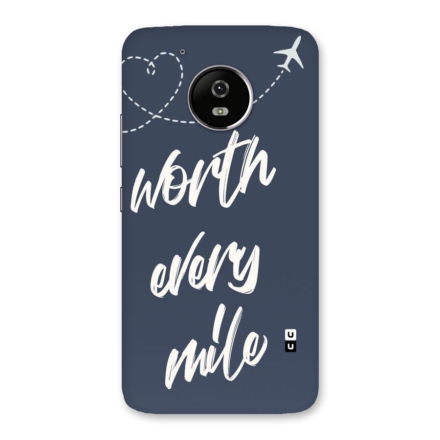 Worth Every Mile Back Case for Moto G5