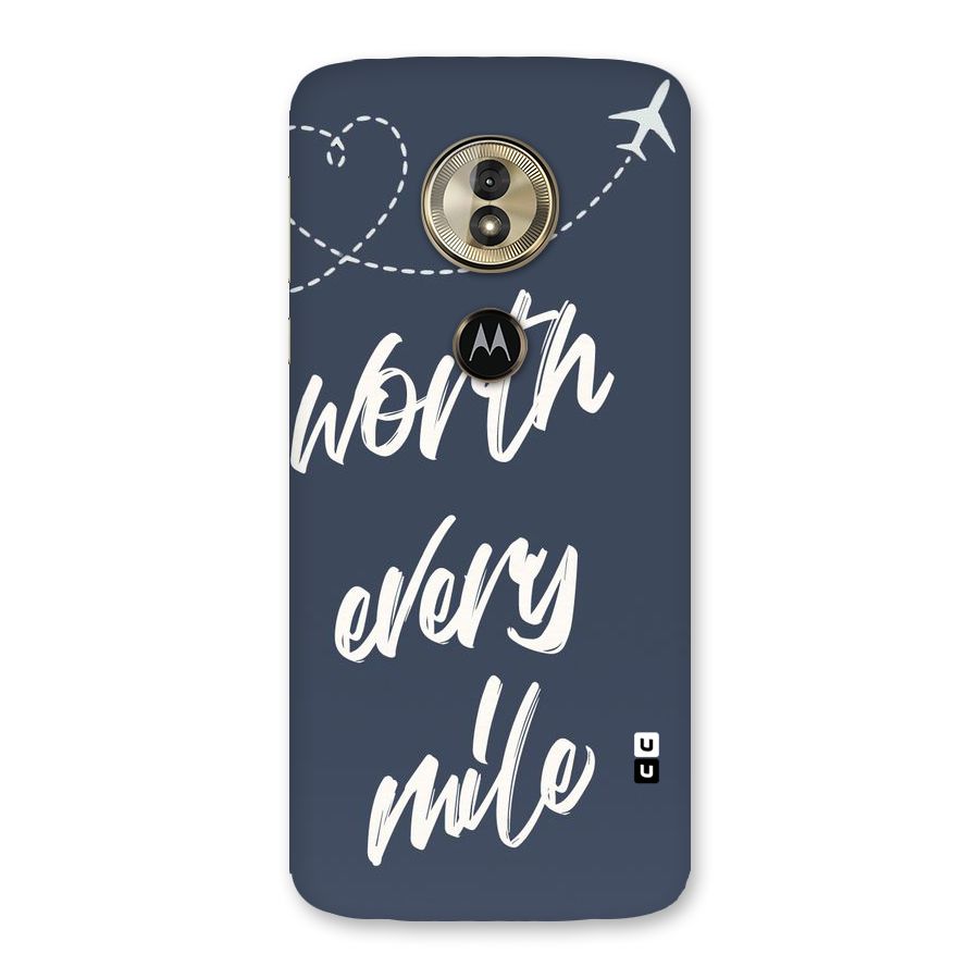 Worth Every Mile Back Case for Moto G6 Play