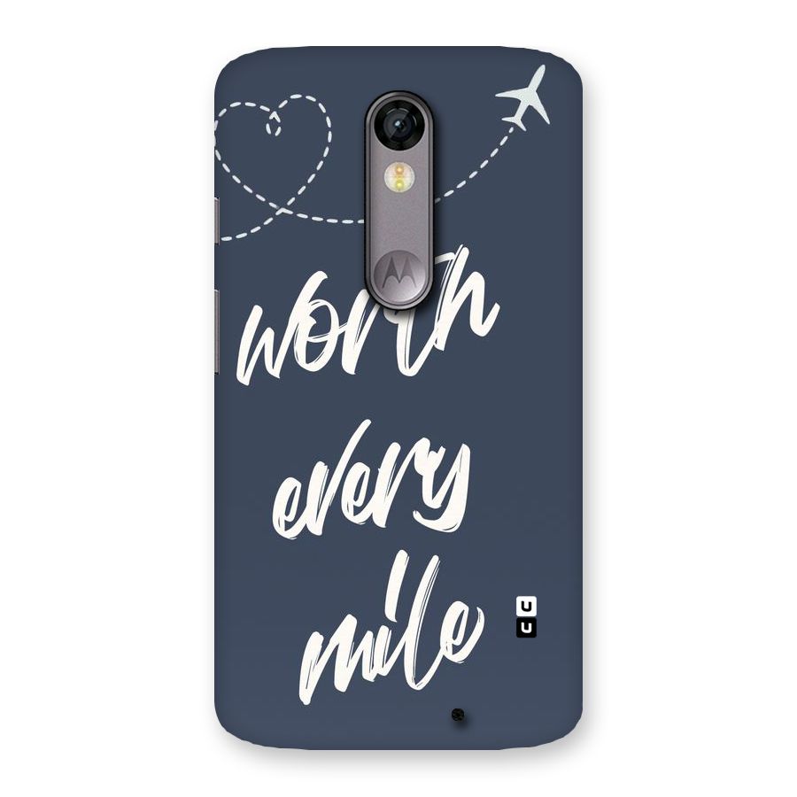 Worth Every Mile Back Case for Moto X Force