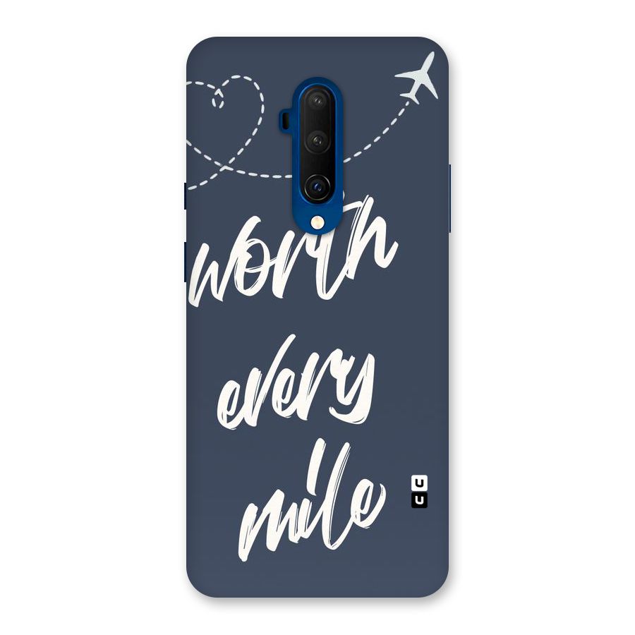 Worth Every Mile Back Case for OnePlus 7T Pro