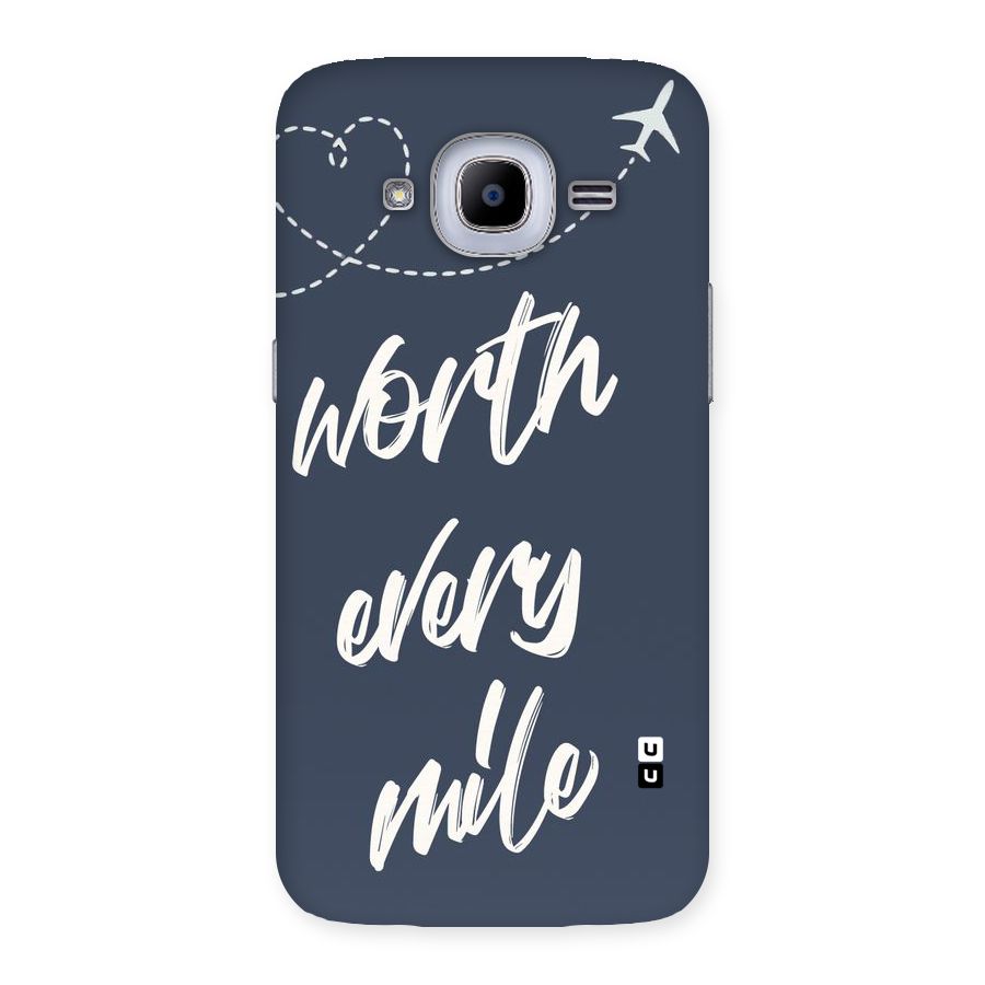 Worth Every Mile Back Case for Samsung Galaxy J2 Pro