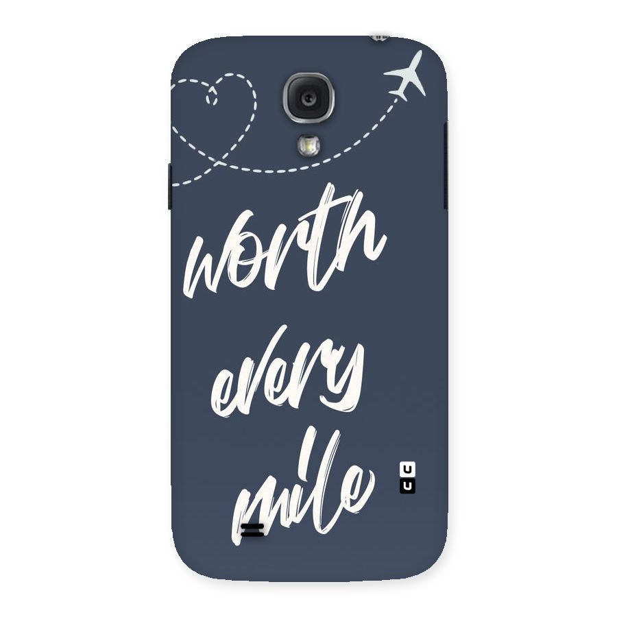 Worth Every Mile Back Case for Samsung Galaxy S4