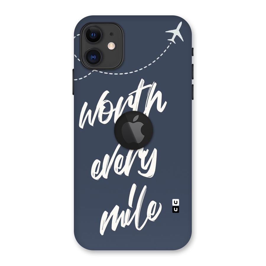 Worth Every Mile Back Case for iPhone 11 Logo Cut
