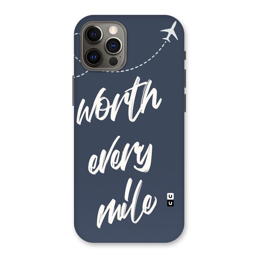 Worth Every Mile Back Case for iPhone 12 Pro