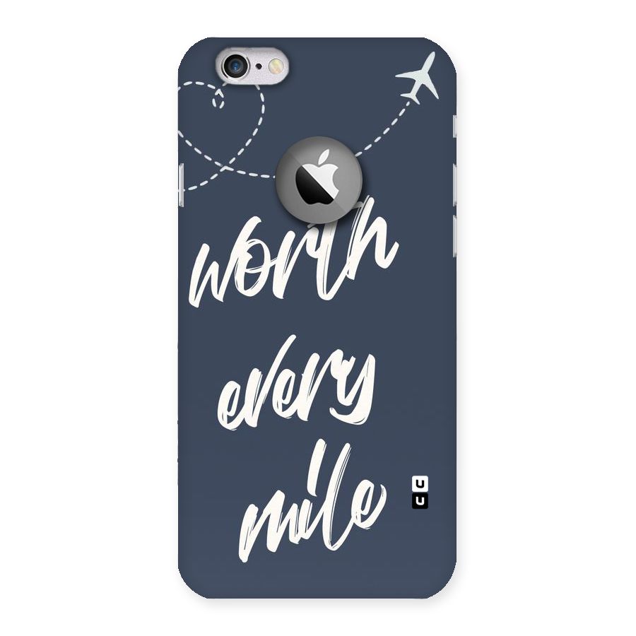 Worth Every Mile Back Case for iPhone 6 Logo Cut