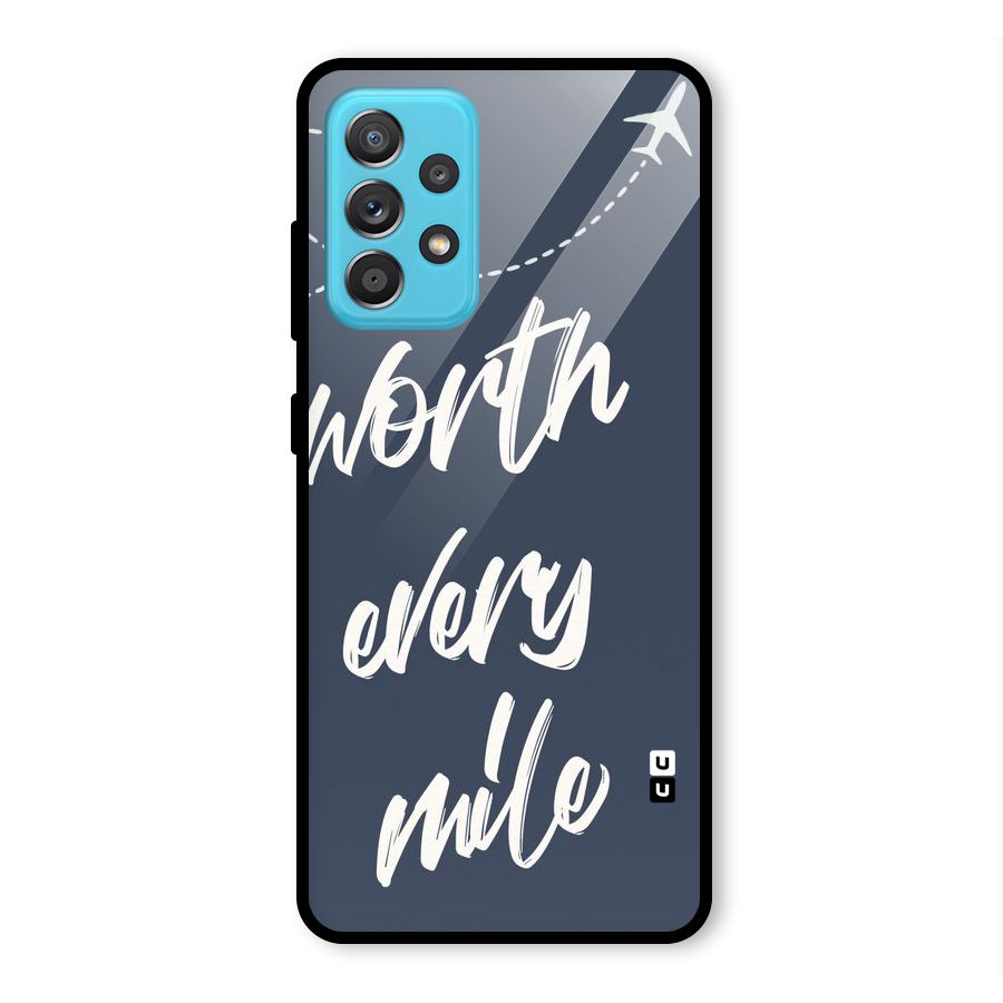 Worth Every Mile Glass Back Case for Galaxy A52